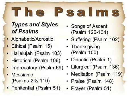 The Psalms Types and Styles of Psalms Songs of Ascent (Psalm )
