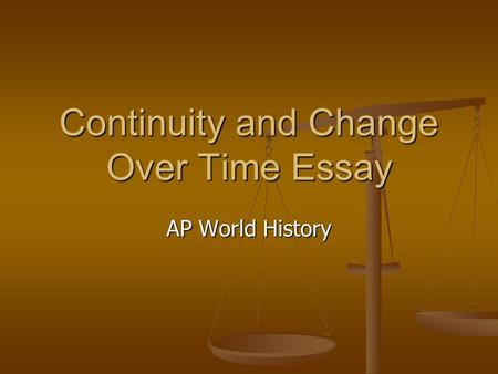 AP World History Continuity and Change Over Time Essay.