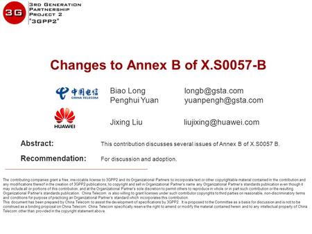 Www.huawei.com The contributing companies grant a free, irrevocable license to 3GPP2 and its Organizational Partners to incorporate text or other copyrightable.
