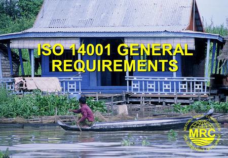 ISO 14001 GENERAL REQUIREMENTS. ISO 14001 Environmental Management Systems 2 Lesson Learning Goals At the end of this lesson you should be able to: 