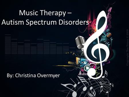 Music Therapy – Autism Spectrum Disorders