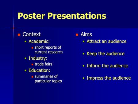 Poster Presentations Context Aims Academic: Industry: Education: