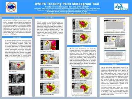 AWIPS Tracking Point Meteogram Tool Ken Sperow 1,2, Mamoudou Ba 1, and Chris Darden 3 1 NOAA/NWS, Office of Science and Technology, Meteorological Development.