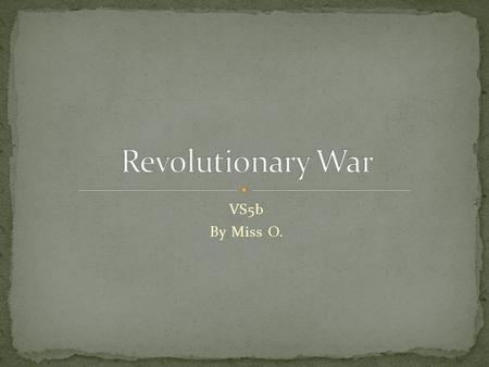 Revolutionary War VS5b By Miss O..