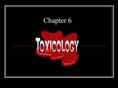 Chapter 6. Toxicologist Detect and identify drugs and poisons in the body fluids, tissues, and organs and determine their influence on human behavior.