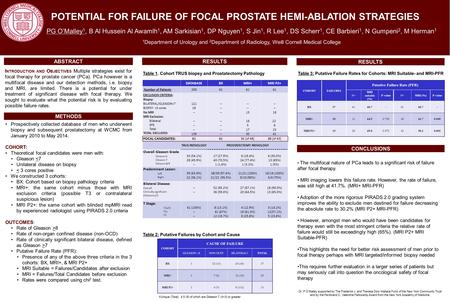POTENTIAL FOR FAILURE OF FOCAL PROSTATE HEMI-ABLATION STRATEGIES PG O’Malley 1, B Al Hussein Al Awamlh 1, AM Sarkisian 1, DP Nguyen 1, S Jin 1, R Lee 1,