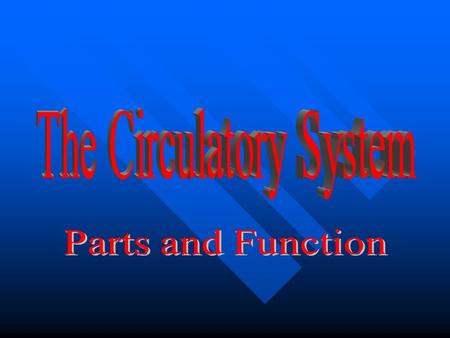 The Circulatory System