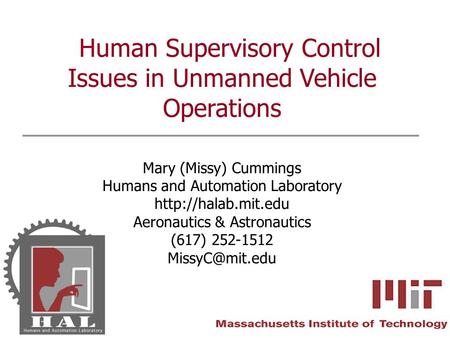 Human Supervisory Control Issues in Unmanned Vehicle Operations