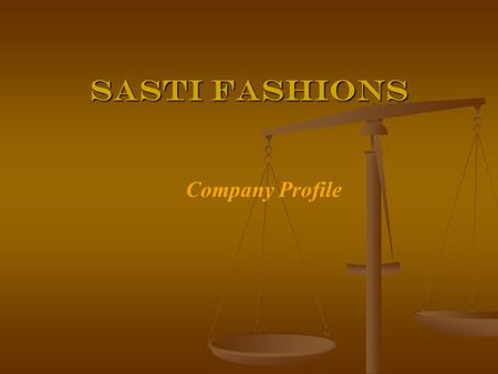 SASTI FASHIONS Company Profile.