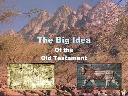 The Big Idea Of the Old Testament.