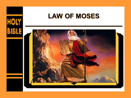 LAW OF MOSES 2 CHRONICLES 25:4 Text. Law of Moses - Tabernacle  Did God live in a tent?  1 Kings 8:27  Acts 17:24  Exodus 40:34-38  John 1:14  Exodus.