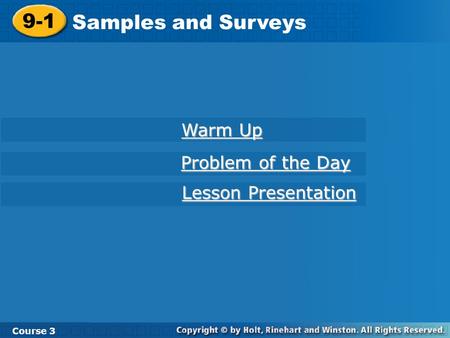 9-1 Samples and Surveys Warm Up Problem of the Day Lesson Presentation