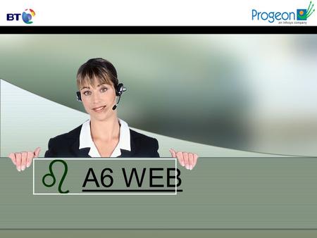 B A6 WEB. b PURPOSE.. This presentation will take you through various pages included on A6 web, serially with every possible detail included in the individual.