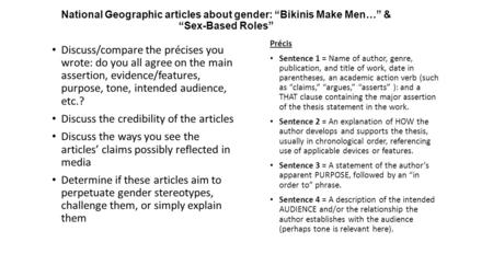 National Geographic articles about gender: “Bikinis Make Men…” & “Sex-Based Roles” Discuss/compare the précises you wrote: do you all agree on the main.