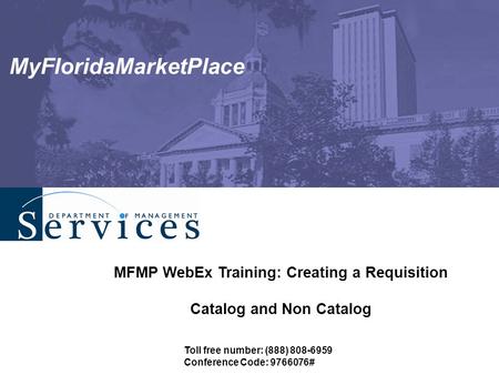 MFMP WebEx Training: Creating a Requisition Catalog and Non Catalog
