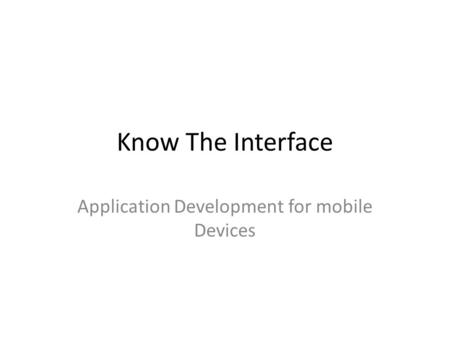 Application Development for mobile Devices