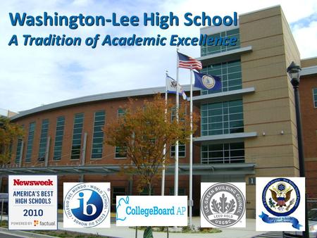 Washington-Lee High School A Tradition of Academic Excellence.