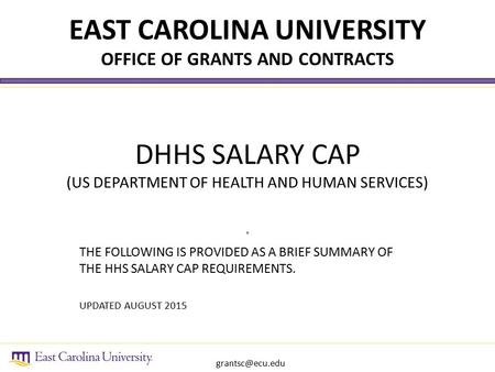 DHHS SALARY CAP (US DEPARTMENT OF HEALTH AND HUMAN SERVICES). THE FOLLOWING IS PROVIDED AS A BRIEF SUMMARY OF THE HHS SALARY CAP REQUIREMENTS. UPDATED.