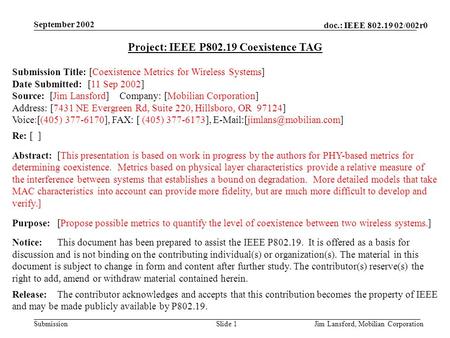 Doc.: IEEE 802.19 02/002r0 Submission September 2002 Jim Lansford, Mobilian CorporationSlide 1 Project: IEEE P802.19 Coexistence TAG Submission Title: