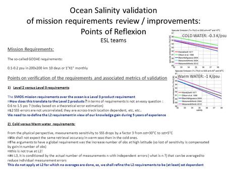 Ocean Salinity validation of mission requirements review / improvements: Points of Reflexion ESL teams Mission Requirements: The so-called GODAE requirements: