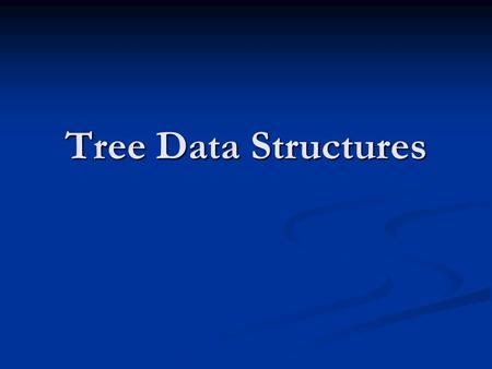 Tree Data Structures. Introductory Examples Willliam Willliam BillMary Curt Marjorie Richard Anne Data organization such that items of information are.
