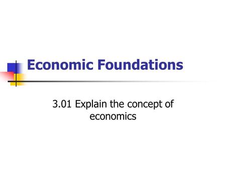 3.01 Explain the concept of economics