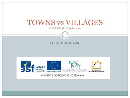 2013, PROSINEC TOWNS vs VILLAGES GKVR Hlinsko, Leszkowová.
