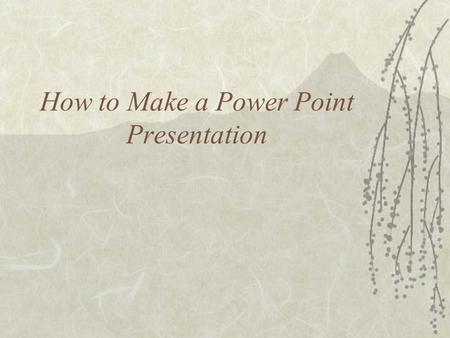 How to Make a Power Point Presentation What to Do First  Open the Microsoft PowerPoint program by double clicking on it.  Create a new presentation.