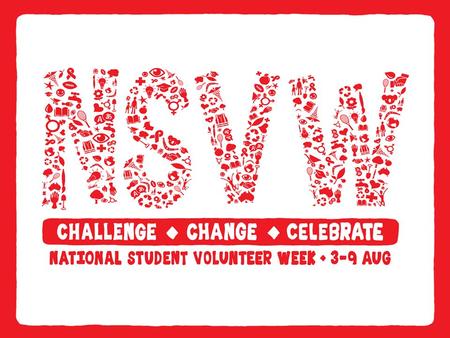 1. National event to CHALLENGE and CELEBRATE young people creating CHANGE through volunteering. 2. Changing volunteering so that it becomes more creative.