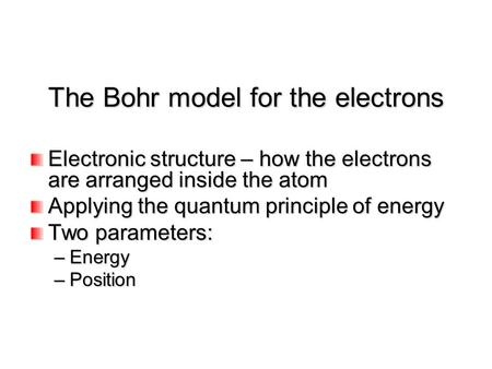 The Bohr model for the electrons