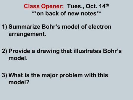 Class Opener: Tues., Oct. 14th **on back of new notes**