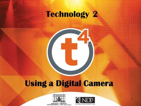 1 Using a Digital Camera Technology 2. 2 Digital Images Four sources –Digital cameras –Screen grabs –Copy and paste from the Internet –Scanners Advantages.