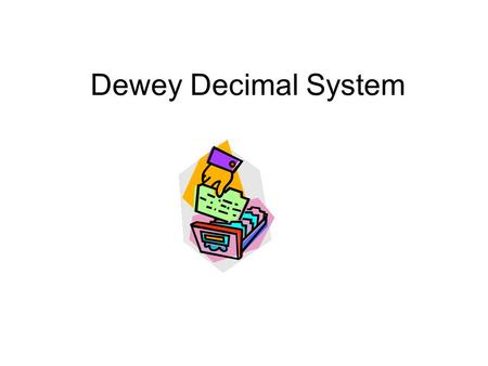 Dewey Decimal System. Dewey Decimal System (DDS) Just like the grocery store separates the food into different sections such as: dairy products, meat,