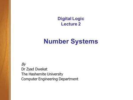 Digital Logic Lecture 2 Number Systems