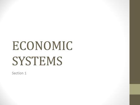 ECONOMIC SYSTEMS Section 1.