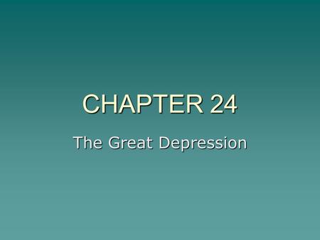 CHAPTER 24 The Great Depression. SECTION 1 Prosperity Shattered.