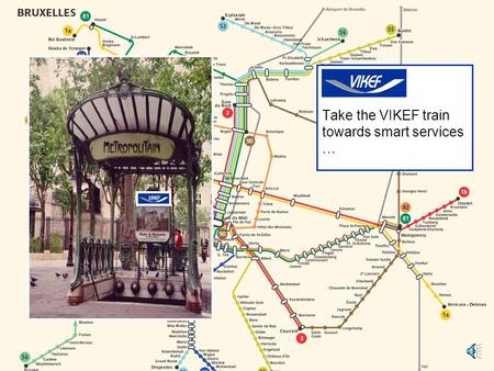 VIKEF – Take the VIKEF train towards smart services …