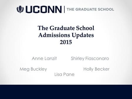 The Graduate School Admissions Updates 2015