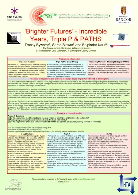 Programme Information Incredible Years (IY)Triple P (TP) – Level 4 GroupPromoting Alternative Thinking Strategies (PATHS) IY consists of 12 weekly (2-hour)