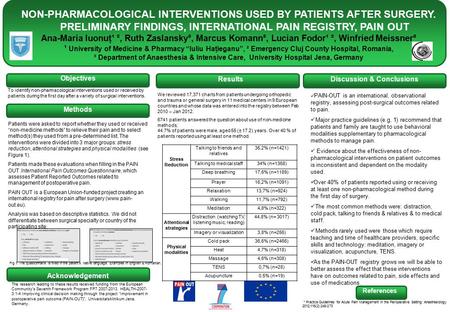 NON-PHARMACOLOGICAL INTERVENTIONS USED BY PATIENTS AFTER SURGERY. PRELIMINARY FINDINGS, INTERNATIONAL PAIN REGISTRY, PAIN OUT Ana-Maria Iuonuţ¹ ², Ruth.