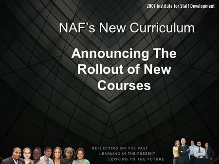 NAF’s New Curriculum Announcing The Rollout of New Courses.