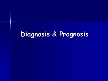 Diagnosis & Prognosis Recognizing a departure from normal in the periodontium and distinguishing one disease from another. Recognizing a departure from.