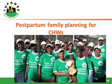 Imarisha Maisha Postpartum family planning for CHWs.