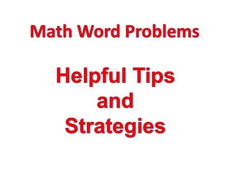 What are the challenges? To know how to translate word problems into a workable mathematical equation. To know where to start and how to go about figuring.