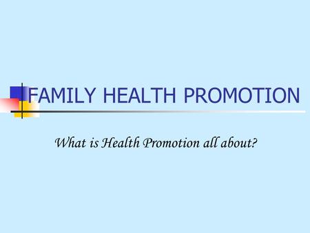 FAMILY HEALTH PROMOTION