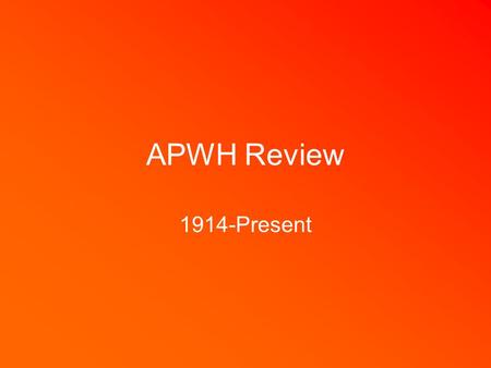 APWH Review 1914-Present. AFRICA 1914-Present: Key Concepts Colonial rule –Exploitation of labor –Cash crops –Extraction of raw materials for colonial.