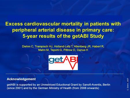 C. Diehm, 2007 Excess cardiovascular mortality in patients with peripheral arterial disease in primary care: 5-year results of the getABI Study Diehm C,