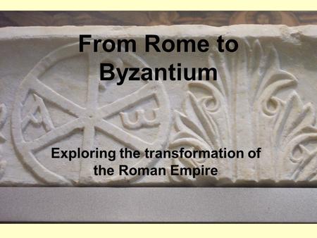 Exploring the transformation of the Roman Empire