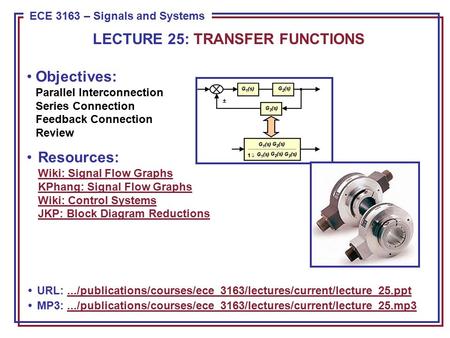 Interconnections Blocks can be thought of as subsystems that make up a system described by a signal flow graph. We can reduce such graphs to a transfer.