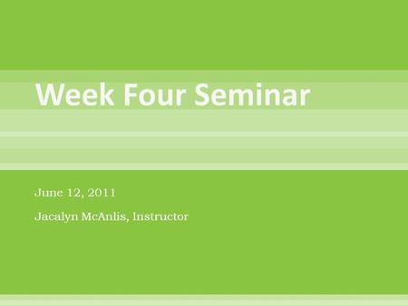June 12, 2011 Jacalyn McAnlis, Instructor.  This week in seminar, we will discuss:  Symbol keys  The correct key/finger combination  Mid term review.